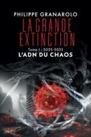 La grande extinction - Tome 1 - L'ADN du chaos 2955052817 Book Cover