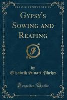 Gypsy's Sowing And Reaping 0548467617 Book Cover
