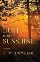 Dust in the Sunshine 1836713568 Book Cover