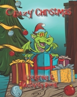 Crazy Christmas: Coloring & Activity Book B08PXHFTVD Book Cover