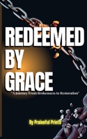 Redeemed By Grace: How God's Grace Redeems and Restores Broken Lives B0DSJG14ZY Book Cover