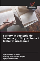Bariery w dostepie do leczenia gruzlicy w Sonla i Gialai w Wietnamie (Polish Edition) 6139758270 Book Cover