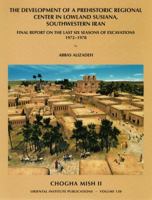 Chogha Mish II: The Development of a Prehistoric Regional Center in Lowland Susiana, Southwestern Iran 188592352X Book Cover