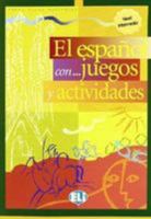 El Espanol Con Juegos Y Actividades: Volume 3 8853601329 Book Cover
