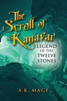 The Scroll of Kanavar Legend of the Twelve Stones 0615814344 Book Cover