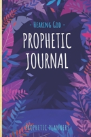 Prophetic Journal: Hearing God | Prophetic Interpretation | Prophet's Notebook 1672039894 Book Cover