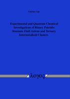 Experimental and Quantum Chemical Investigations of Binary Pnictido Stannate Zintl Anions and Ternary Intermetalloid Clusters 383253007X Book Cover