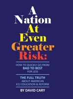 A Nation At Even Greater Risk - B&W Hard Cover 1794750398 Book Cover