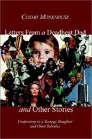 Letters from a Deadbeat Dad and Other Stories: Confessions to a Teenage Daughter and Other Subtitles 1403302057 Book Cover