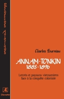Annam-Tonkin 1885-1896: Lettrés et paysans vietnamiens face à la conquête coloniale 2738401384 Book Cover