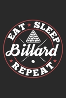 Eat Sleep Billard Repeat: Funny Cool Billard Journal Notebook Workbook Diary Planner-6x9 - 120 Blank Pages - Cute Gift For All Billard Players, Clubs, Champions, Enthusiasts, Billard Fans 1705898025 Book Cover