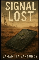 Signal Lost B0FNQJ2ZJR Book Cover