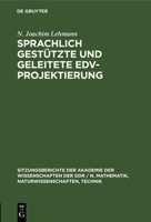 Sprachlich Gestützte Und Geleitete Edv-Projektierung 3112503074 Book Cover