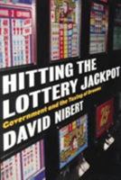 Hitting the Lottery Jackpot: State Governments and the Taxing of Dreams 1583670149 Book Cover