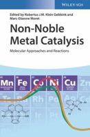 Non-Noble Metal Catalysis: Molecular Approaches and Reactions 3527340610 Book Cover