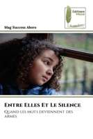 Entre Elles Et Le Silence (French Edition) 6209491014 Book Cover