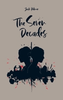 The Seven Decades 1800316348 Book Cover