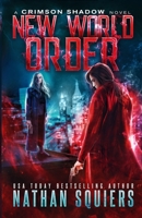 New World Order: A Crimson Shadow Novel 1940634342 Book Cover