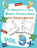 10 Minutes a day Math Excercise for Kindergarten Vol.9: 30 Days of Math Timed Tests with Addition and Subtraction in a few minutes a day, Ages 5-8(Grade K-2), Math Drills with Placing Value, Digit 1-9 B08PJPQKN6 Book Cover