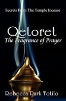 Qetoret; The Fragrance of Prayer 0974911593 Book Cover