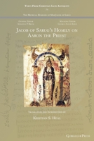 Jacob of Sarug's Homily on Aaron the Priest 1463244274 Book Cover