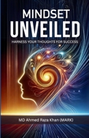 Mindset Unveiled: Harness Your Thoughts for Success 8197967733 Book Cover