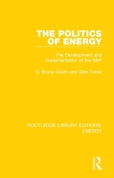 The Politics of Energy: The Development and Implementation of the NEP 0367211122 Book Cover