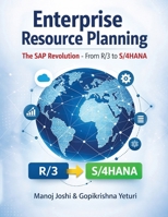 Enterprise Resource Planning: The SAP Revolution From R/3 to S/4HANA 0700728481 Book Cover