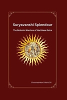 Suryavanshi Splendour: The Brahmin Warriors of Harithasa Gotra B0CQH2KXDR Book Cover