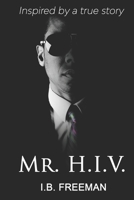 Mr. H.I.V. 1438211082 Book Cover