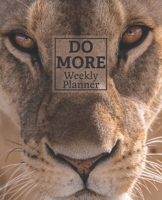 Do More: Weekly Planner 1692171631 Book Cover