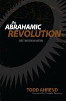 The Abrahamic Revolution 1935651277 Book Cover