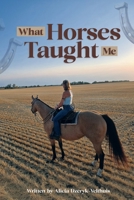 What Horses Taught Me B0GZCQ8NZN Book Cover