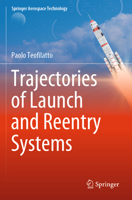 Trajectories of Launch and Reentry Systems (Springer Aerospace Technology) 3031757629 Book Cover