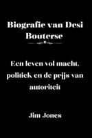 Biografie van Desi Bouterse: Een leven vol macht, politiek en de prijs van autoriteit (Dutch Edition) B0DSFL8NS5 Book Cover