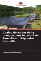 Chaîne de valeur de la mangue dans le comté de Tana River: Répondre aux défis (French Edition) 620838897X Book Cover