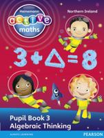 Heinemann Active Maths Northern Ireland - Key Stage 2 - Exploring Number - Pupil Book 3 - Algebraic Thinking 043507766X Book Cover