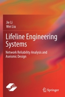 Lifeline Engineering Systems: Network Reliability Analysis and Aseismic Design 9811591008 Book Cover