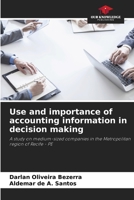 Use and importance of accounting information in decision making: A study on medium-sized companies in the Metropolitan region of Recife - PE 6206210863 Book Cover