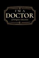 I'm a Doctor of Religious Education: Blank Lined Journal 1092529306 Book Cover