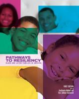 Pathways to Resiliency: Black and Latino Families in America 1634874161 Book Cover