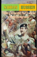 Story of Saddam Hussein: "Allah is on our side. That is why we will beat the aggressor." B094TKTFHG Book Cover