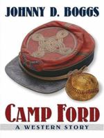 Camp Ford: A Western Story 0843958383 Book Cover