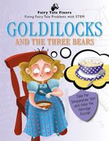 Goldilocks and the Three Bears: Take the Temperature Test and Solve the Porridge Puzzle! 1538206803 Book Cover