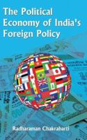 The Political Economy of India's Foreign Policy 9381904928 Book Cover