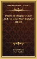 Poems By Joseph Fletcher And His Sister Mary Fletcher 1166936325 Book Cover