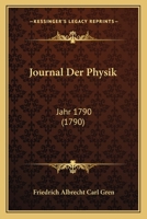 Journal Der Physik: Jahr 1790 (1790) 1166208141 Book Cover