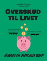 Overskud til livet: Håndbog om økonomisk terapi (Danish Edition) 8743060242 Book Cover