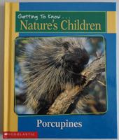 Porcupines (Nature's Children) 0717266842 Book Cover