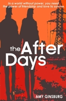 The After Days: A dystopian twist on contemporary fiction 1733113118 Book Cover